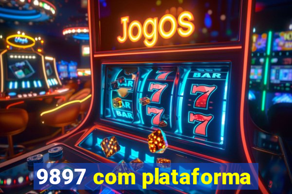 9897 com plataforma